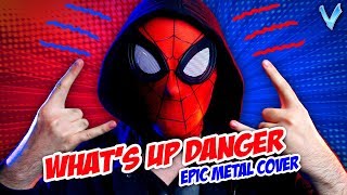What's Up Danger [EPIC METAL COVER] (Spider-Man: Into the Spider Verse) [Little V]
