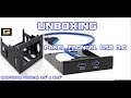 UNBOXING / FRONTAL USB 3.0 Panel / + Front ADAPTER Kit from 3.5 