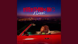 Nissi - Overthinking