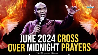 CROSS OVER 12PM TO JUNE WITH THIS POWERFUL PRAYERS - APOSTLE JOSHUA SELMAN