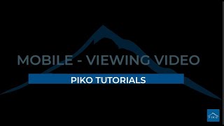 Piko Tutorial - Mobile - Viewing Video