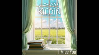 Kildin - I Miss You (2024)