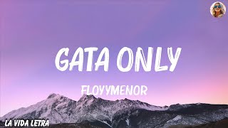 FloyyMenor - GATA ONLY (Letra) ft. Cris MJ