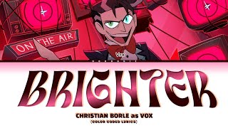 VOX 'Brighter' (Color Coded Lyrics | Hazbin Hotel S2)