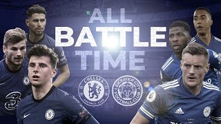 Leicester City vs Chelsea All Battle Time （premier league and fa cup）