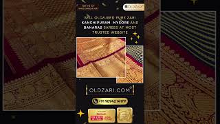 Sell Your Old Pure Zari Silk Sarees | OLDZARI.COM