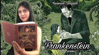 FRANKENSTEIN Mary Shelley resumen completo