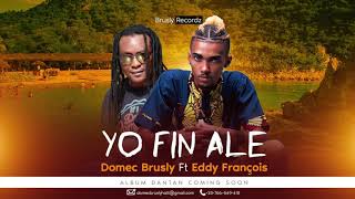 Domec Brusly Ft Eddy François - Yo Fin Ale