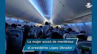 “¡Estás destruyendo al país!”; mujer encara a AMLO en pleno vuelo