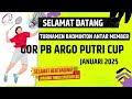 turnamen badminton member gor pb. argo putri cup januari 2025 babak penyisihan grub.