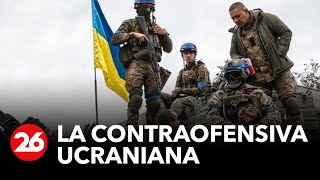 GUERRA RUSIA-UCRANIA | La contraofensiva ucraniana