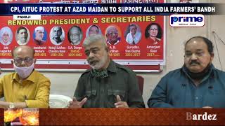 CPI, AITUC PROTEST AT AZAD MAIDAN TO SUPPORT ALL INDIA FARMERS’ BANDH