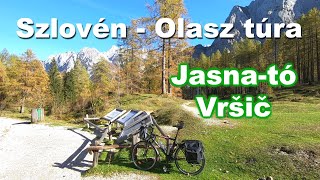 Jasna-tó, Vršič-hágó - Szlovén-Olasz Túra 1.