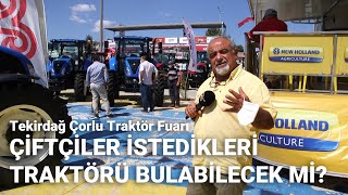 Tekirdağ Çorlu Traktör Fuarı (Çiftçiler Fiyatlara Ne Diyor?) - Can Yoldaşım #traktör #çiftçitv