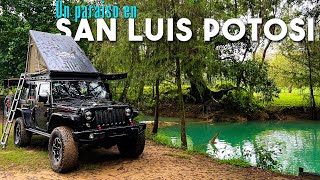 A PARADISE in San Luis Potosí México! 🏕️ The Most Beautiful Place I’ve Camped