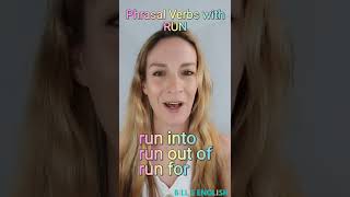 Day 8: 🚀 Phrasal Verbs with RUN 👉 run into, run out of, run for 🤓💬 #shorts  #phrasalverbs