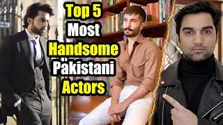 Top 5 Most Handsome Pakistani Drama Actors 2025 | ARY DIGITAL |Har Pal Geo | HUM TV | MR NOMAN ALEEM