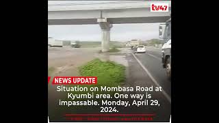 Situation on Mombasa Road at Kyumbi area. One way is impassable. Monday, April 29, 2024.