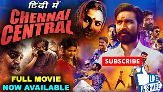 new south hindi dubbed movie 2021.Chennai center full movie review