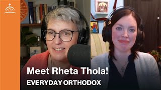 Everyday Orthodox - Inspired by St. Maria of Paris with Rheta Thola