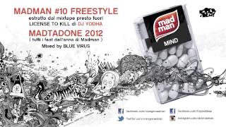 MADMAN - #10 FREESTYLE +  MADTADONE 2012 (TUTTI I FEAT)