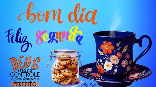 Mensagem de Bom Dia! Feliz Segunda Feira! Abençoada Semana!#bomdia #segundafeira #boasemana