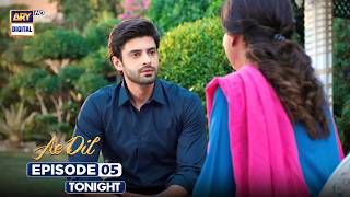 Ae Dil Episode 5 | Promo | Tonight | Digitally Presented by Dove \u0026 Surf Excel | ARY Digital