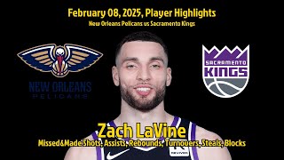 Zach LaVine Highlights | New Orleans Pelicans vs Sacramento Kings | 08 February 2025