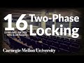 16 - Two-Phase Locking in Databases (CMU Intro to Database Systems / Fall 2022)