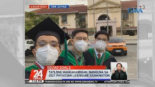 Tatlong magkakaibigan, nanguna sa 2021 Physician Licensure Examination | 24 Oras