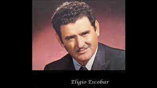 Eligio Escobar - Mi Unico Camino