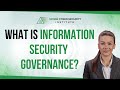 What is Information Security Governance?