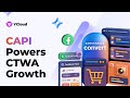 How CAPI Transforms CTWA Ad Performance | Boost ROI & Build a Full WhatsApp Growth Loop