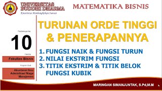 Sesi 10 Matematika Bisnis Fungsi Naik fungsi Turun dan Nilai Ektsrim Fungsi