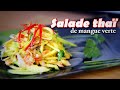 Recette Thai de Salade de Mangue Verte - Le Riz Jaune