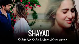 Shayad - Love Aaj Kal | Kartik | Sara | Arushi | Pritam | Arijit Singh