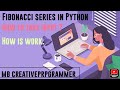 Fibonacci series in python | Fibonacci  Sequence | python program to print Fibonacci series