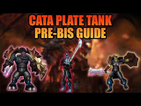 Cataclysm Classic Pre-BIS Plate Tank Gear Guide
