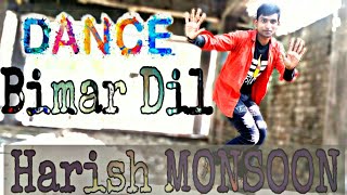 BIMAR DIL | One Take Cover Dance Video ft. Harish MONSOON | PagalPanti