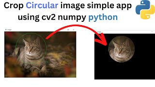Crop Circular image simple app using opencv Python