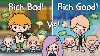 Rich Bad Vs Rich Good..! 💵🤩😱 | Toca Life World 🌏 | รวยนิสัยแย่ Vs รวยนิสัยดี 🤔| Toca Boca