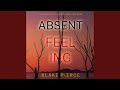 Chapter 18.2 - Absent Feeling (An Amber Young Fbi Suspense Thriller—Book 3)