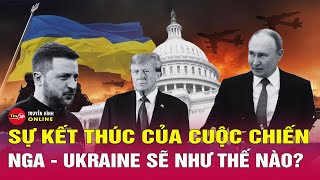 Điểm nóng thế giới: Xung đột Nga-Ukraine bao giờ đi đến hồi kết? | Tin24h