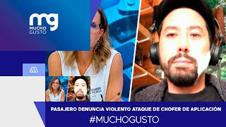 #MuchoGusto / Pasajero denuncia violento ataque de chofer de aplicación de transporte