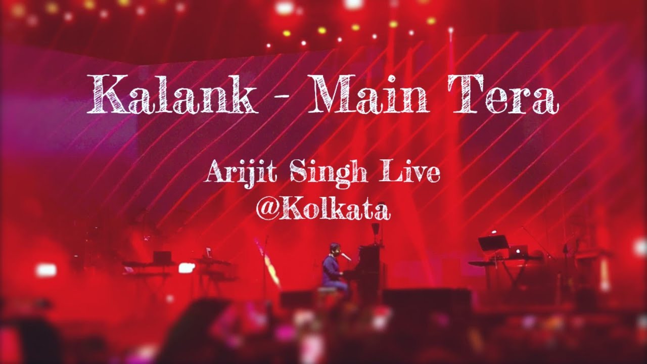 Arijit Singh Live At Kolkata || Kalank Title Track || Solo Live ...