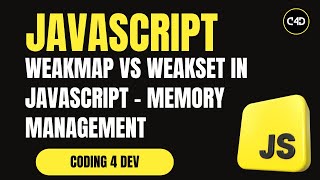 WeakMap vs WeakSet in JavaScript – Memory Management Made Easy!