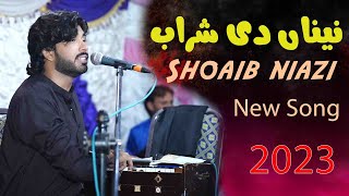Pivin Naina Di Sharab Singer  Shoaib niazi  New Saraiki Hd Song 2023 Contect Singer  03066096966