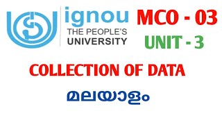 MCO - 03 | UNIT - 3 COLLECTION OF DATA | MALAYALAM | IGNOU