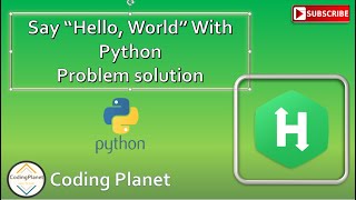 Python Challenge 1 || Say "Hello, World " Using Python || HackerRank Solution || Coding Planet