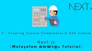 Nextjs | MALAYALAM TUTORIAL | 7 - Creating Custom Components & CSS module #nextjs #nextjstutorial